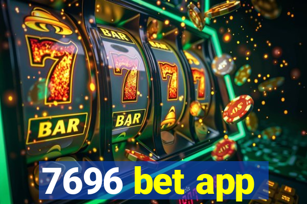 7696 bet app